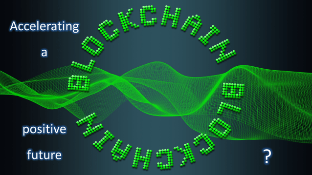 Accelerating a positive future